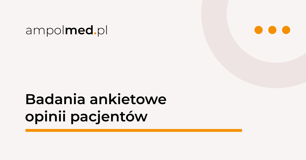 Badania Ankietowe Opinii Pacjentów